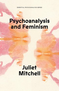 Psychoanalysis and Feminism (eBook, ePUB) - Mitchell, Juliet