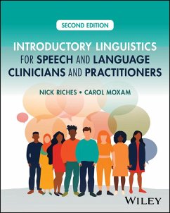 Introductory Linguistics for Speech and Language Clinicians and Practitioners (eBook, PDF) - Riches, Nick; Moxam, Carol