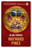 Wayward Pines - L'Intégrale (eBook, ePUB)