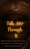 Talk Her Through It: The Intimate Language Every Couple Needs to Learn (eBook, ePUB)