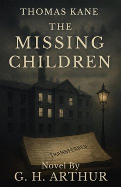 The Missing Children (A Thomas Kane Investigation, #4) (eBook, ePUB) - Arthur, G. H