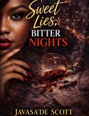 Sweet Lies, Bitter Nights (Love Ain't Loyal, #1) (eBook, ePUB) Sweet Lies, Bitter Nights (Love Ain't Loyal, #1) (eBook, ePUB)