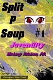 Juvenility (Split P Soup, #1) (eBook, ePUB)