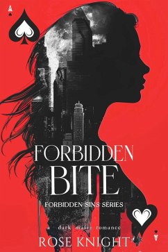 Forbidden Bite: Dark Mafia Romance (Forbidden Sin Duet, #2) (eBook, ePUB) - Knight, Rose