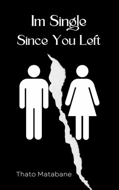Im Single Since You Left (eBook, ePUB) - Matabane, Thato