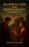 Blood Oaths and Broken Hearts (eBook, ePUB)
