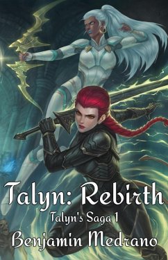 Talyn: Rebirth (Talyn's Saga, #1) (eBook, ePUB) - Medrano, Benjamin