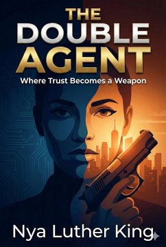 The Double Agent (eBook, ePUB) - King, Nya Luther
