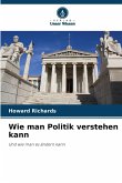 Wie man Politik verstehen kann