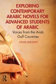 Exploring Contemporary Arabic Novels for Advanced Students of Arabic (eBook, ePUB)