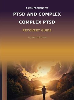 Cover The Comprehensive PTSD AND COMPLEX PTSD Recovery Guide