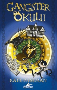 Gangster Okulu 1. Kitap - Wiseman, Kate