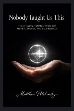 Nobody Taught Us This - Petchinsky, Matthew