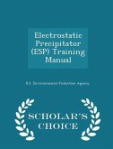 Electrostatic Precipitator (Esp) Training Manual - Scholar's Choice Edition