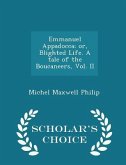 Emmanuel Appadocca; Or, Blighted Life. a Tale of the Boucaneers, Vol. II - Scholar's Choice Edition