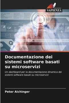 Documentazione dei sistemi software basati su microservizi - Aichinger, Peter