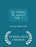 Sir Gibbie. [a Novel.] Vol. I - Scholar's Choice Edition