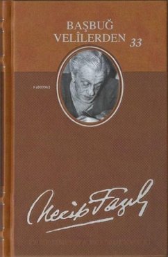 Basbug Velilerden 33 Deri Cilt - Fazil Kisakürek, Necip