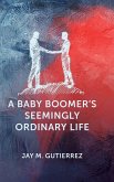 A Baby Boomer's Seemingly Ordinary Life