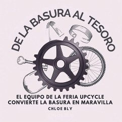 De La Basura Al Tesoro - Bly, Chloe