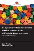 La dynamique familiale comme facteur favorisant les difficultés d'apprentissage