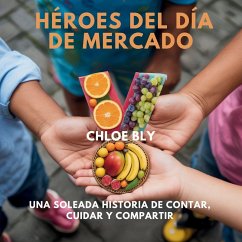 Héroes Del Día De Mercado - Bly, Chloe
