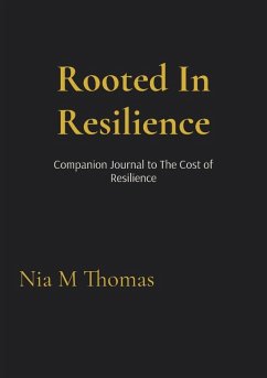 Rooted In Resilience - Thomas, Nia M