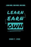 Learn Earn Own