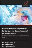 Rozwój metalokompleksów lantanowców do zastosowa¿ biomedycznych