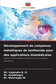 Développement de complexes métalliques de lanthanide pour des applications biomédicales Développement de complexes métalliques de lanthanide pour des applications biomédicales