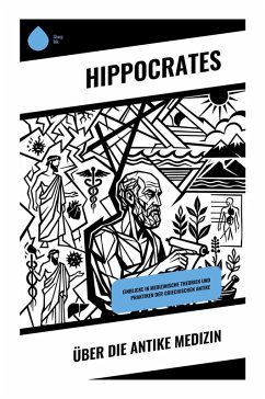 Über die antike Medizin - Hippocrates
