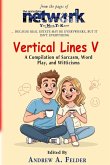 Vertical Lines V - A Compilation of Sarxasm, Word Play, and Witticisms