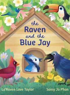The Raven and the Blue Jay - Taylor, La'Raven