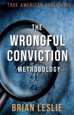 The Wrongful Conviction Methodology