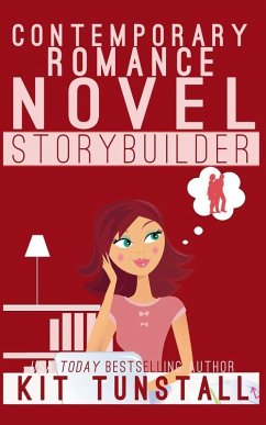 Contemporary Romance Novel Storybuilder - Tunstall, Kit