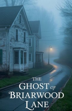 The Ghost of Briarwood Lane - Lila Hawthorne