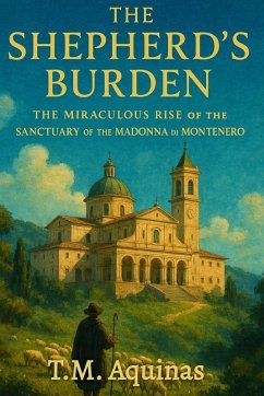 The Shepherd's Burden - Aquinas, T. M. The Shepherd's Burden - Aquinas, T. M.