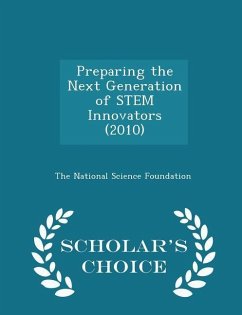 Cover Preparing the Next Generation of Stem Innovators (2010) - Scholar's Choice Edition