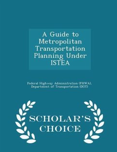 Cover A Guide to Metropolitan Transportation Planning Under Istea - Scholar's Choice Edition