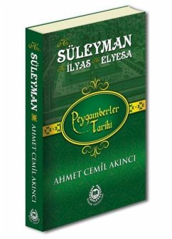 Hz. Süleyman, Hz. Ilyas & Hz. Elyesa - Cemil Akinci, Ahmet