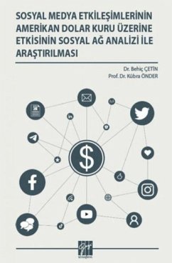 Cover Sosyal Medya Etkilesimlerinin Amerikan Dolar Kuru Üzerine Etkisinin Sosyal Ag Analizi Ile Arastirilmasi