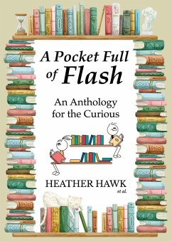 A Pocket Full of Flash - Hawk, Heather; Pond, Raphael; Stathers, Eric