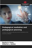 Pedagogical mediation and pedagogical planning Pedagogical mediation and pedagogical planning