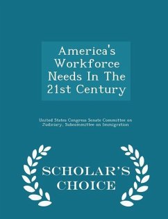 Cover America's Workforce Needs in the 21st Century - Scholar's Choice Edition