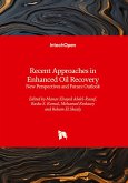 Recent Approaches in Enhanced Oil Recovery - New Perspectives and Future Outlook