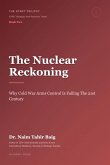 The Nuclear Reckoning