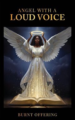 Angel With A Loud Voice - Offering, Burnt