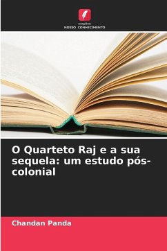 O Quarteto Raj e a sua sequela: um estudo pós-colonial - Panda, Chandan