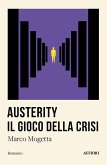 Austerity. Il gioco della crisi