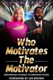 Who Motivates The Motivator (eBook, ePUB)